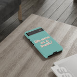 We Were On A Break Friends Inspired Phone Case