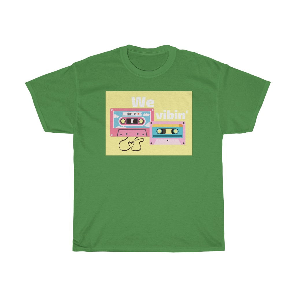 We Vibin' T-Shirt