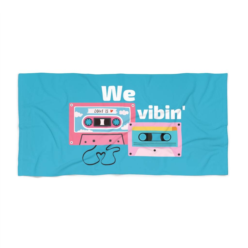 We Vibin' Beach Towel