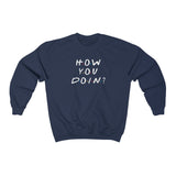 How You Doin' Friends Inspired Unisex Crewneck Sweatshirt