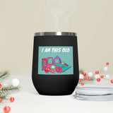 I Am This Old 12oz Insulated Tumbler