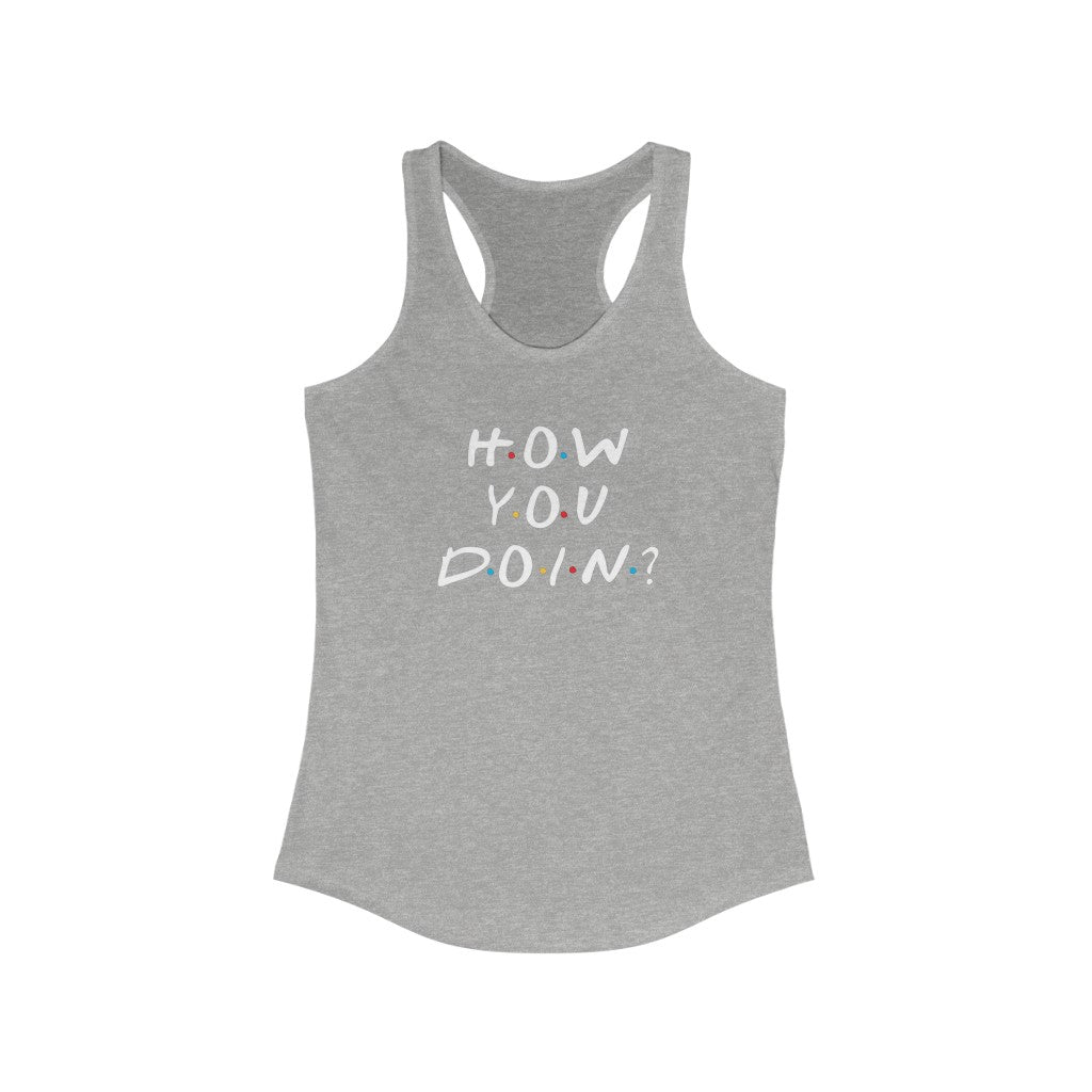 How You Doin' Friends Inspired Women's Tank