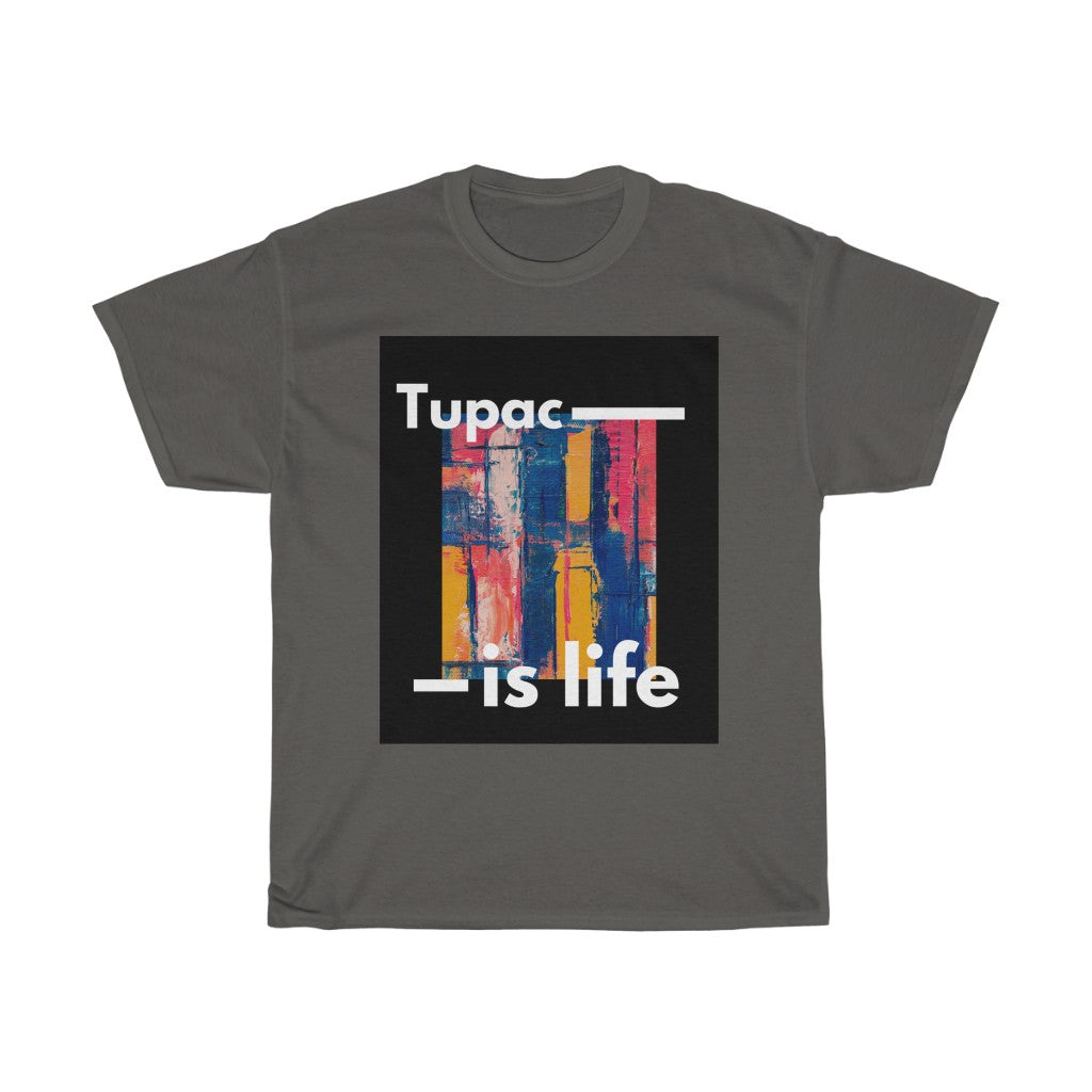 Tupac Is Life T-Shirt