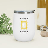 Knock Knock Friends Inspired 12oz Insulated Tumbler
