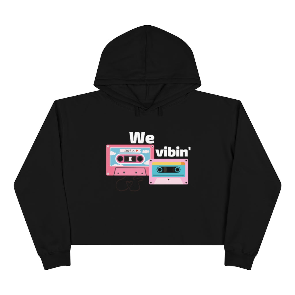 We Vibin' Women's Crop Hoodie