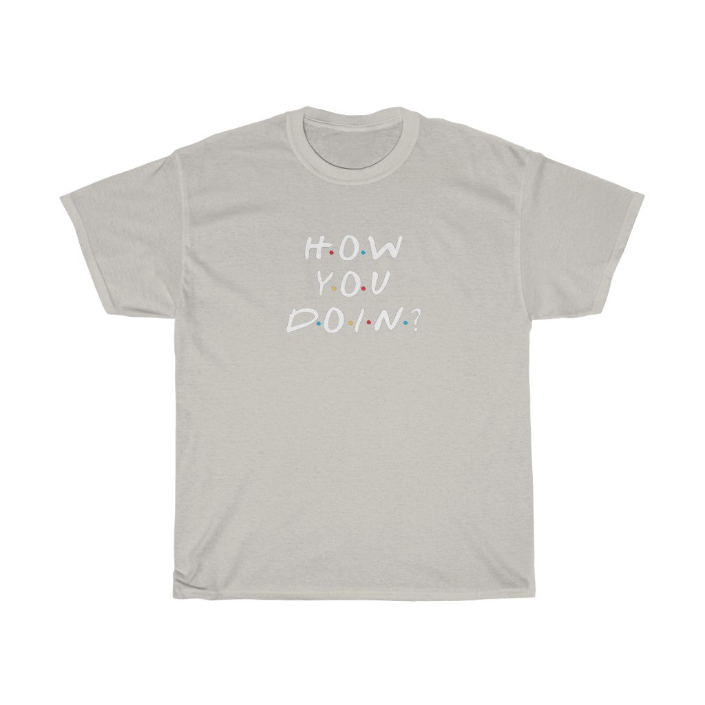 How You Doin' Friends Inspired T-Shirt