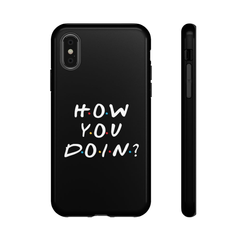 How You Doin' Friends Inspired Phone Case- Black