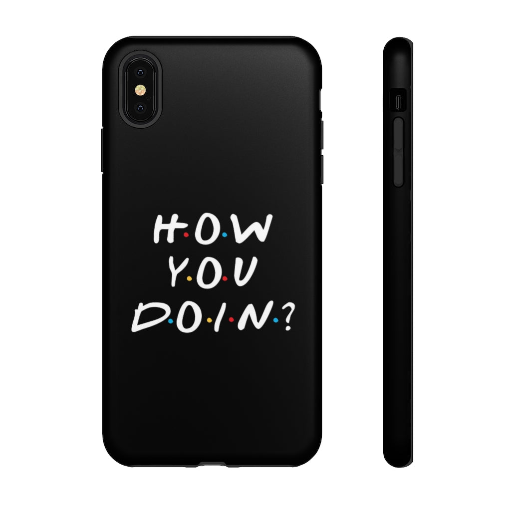 How You Doin' Friends Inspired Phone Case- Black