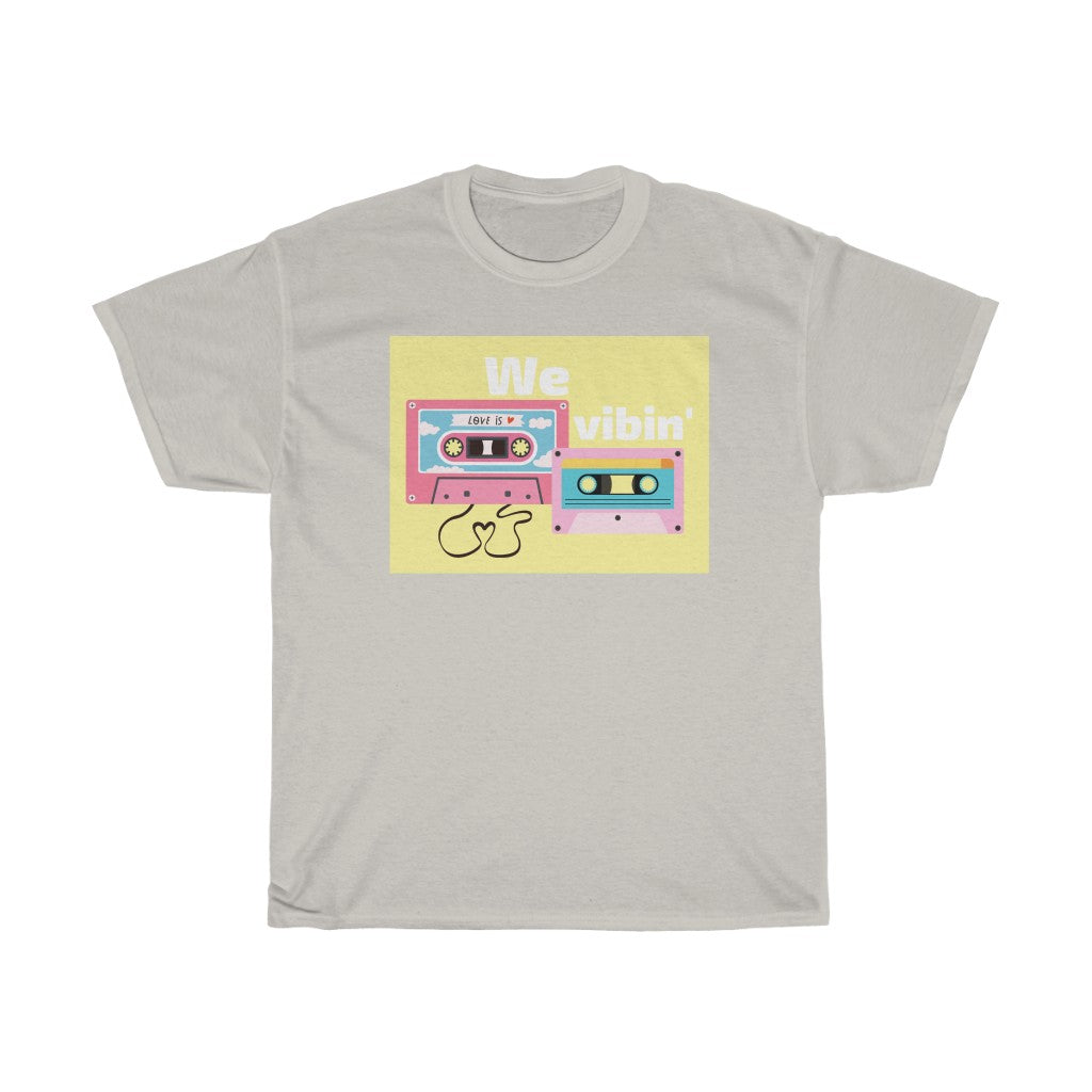 We Vibin' T-Shirt