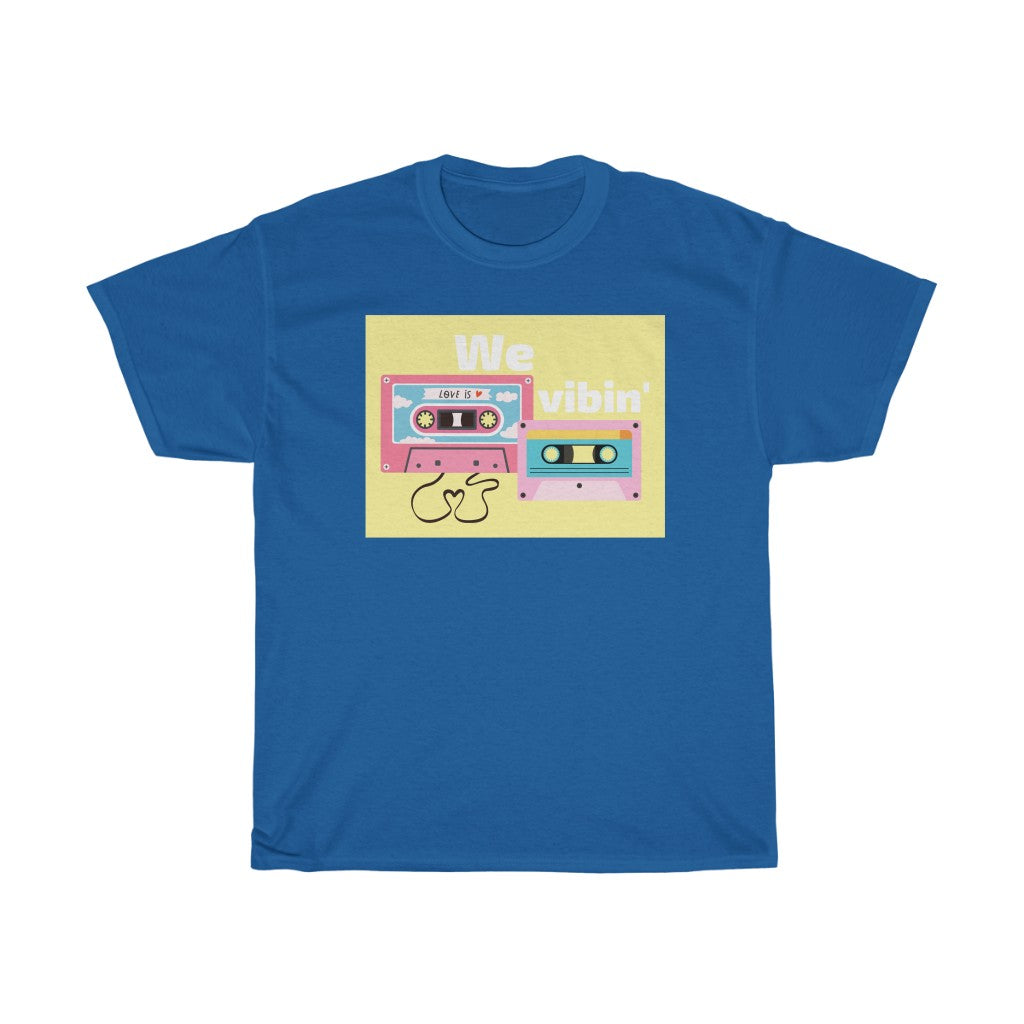 We Vibin' T-Shirt