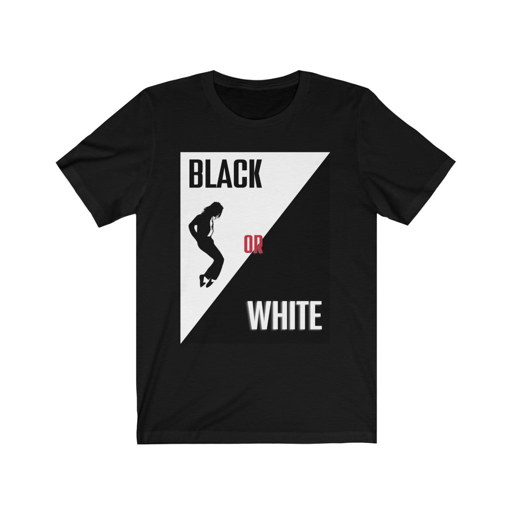 Black Or White Michael Jackson Inspired Unisex Jersey Short Sleeve Tee