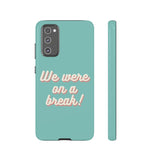 We Were On A Break Friends Inspired Phone Case