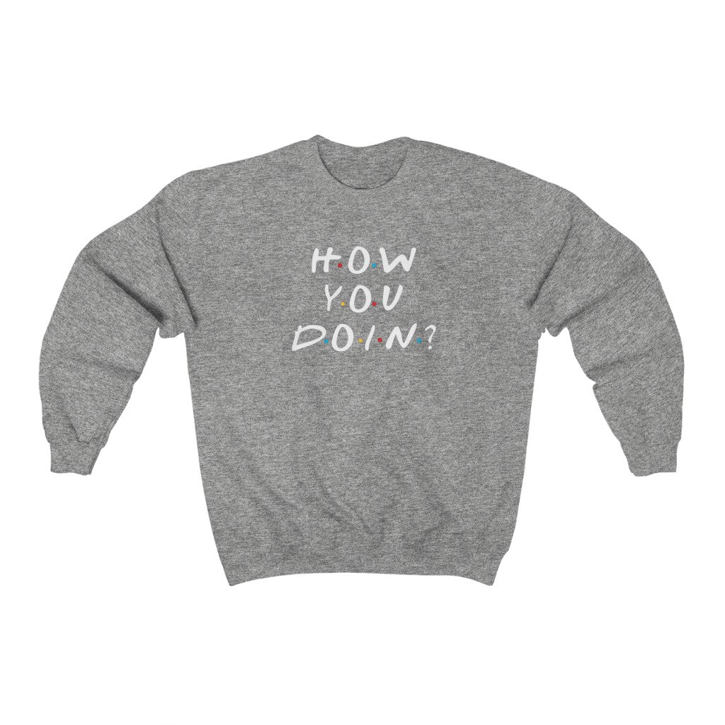 How You Doin' Friends Inspired Unisex Crewneck Sweatshirt