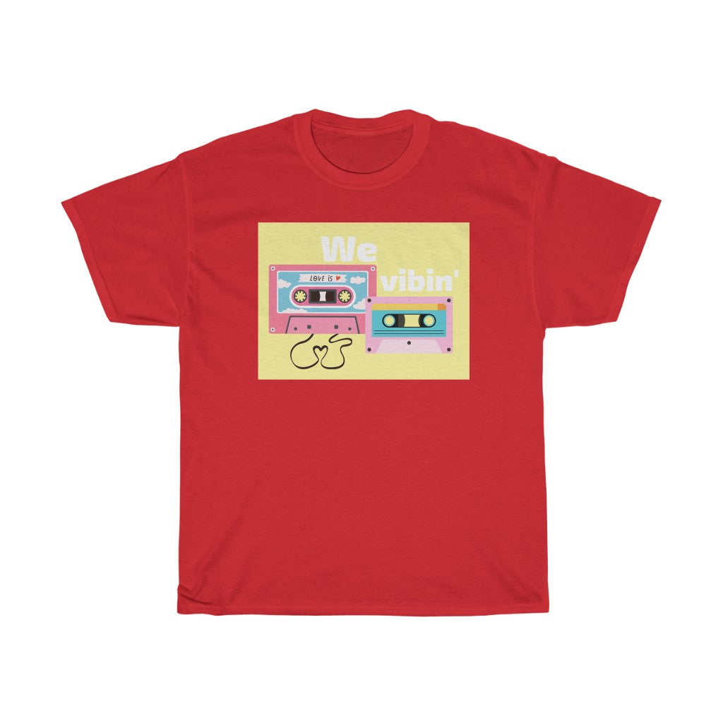 We Vibin' T-Shirt