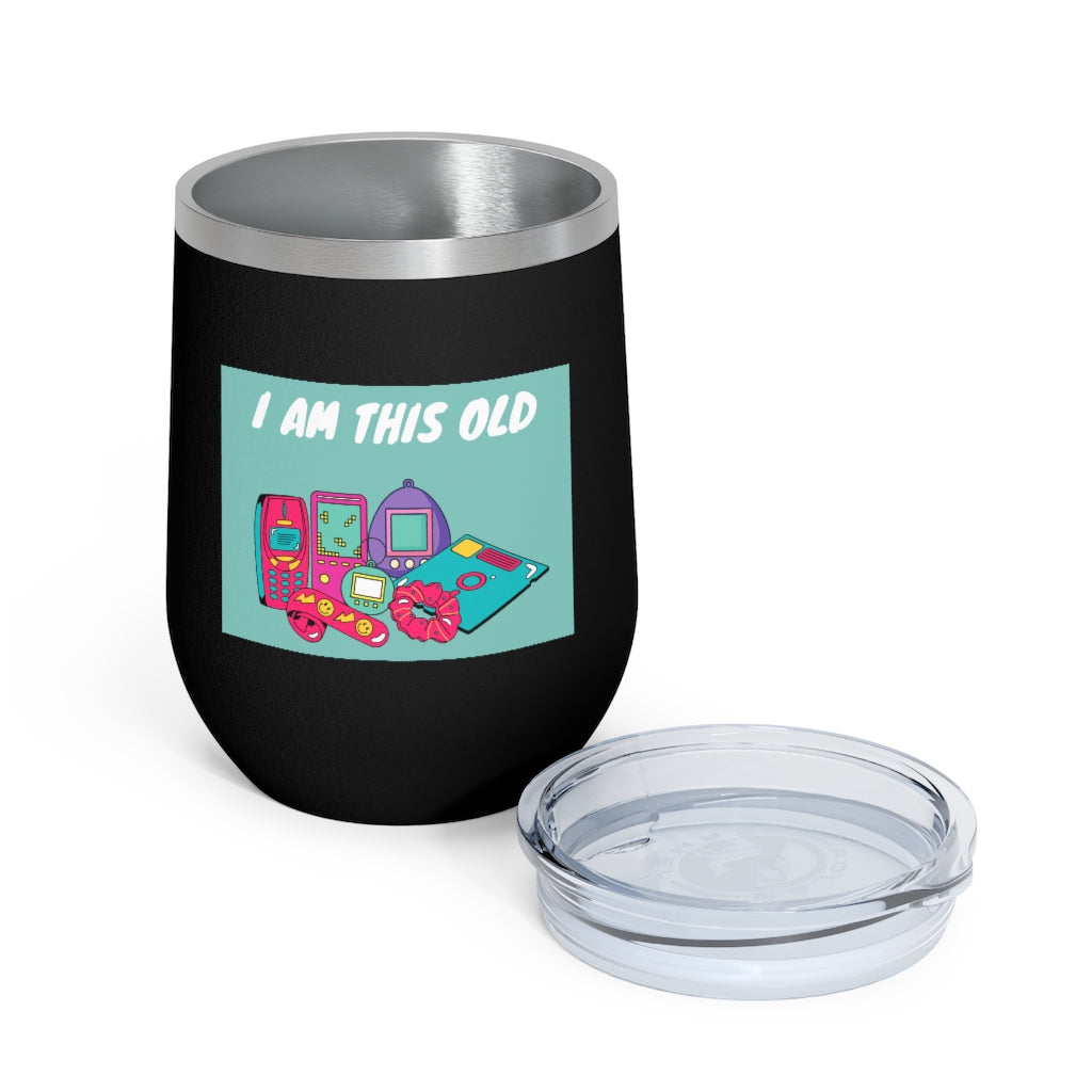 I Am This Old 12oz Insulated Tumbler