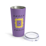 Knock Knock Friends Inspired 20oz Tumbler