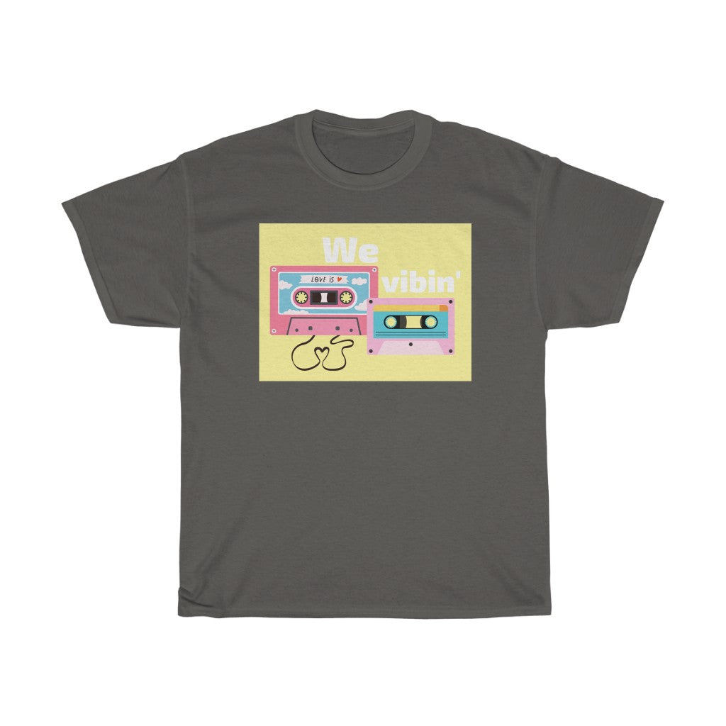 We Vibin' T-Shirt