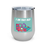 I Am This Old 12oz Insulated Tumbler