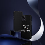 How You Doin' Friends Inspired Phone Case- Black