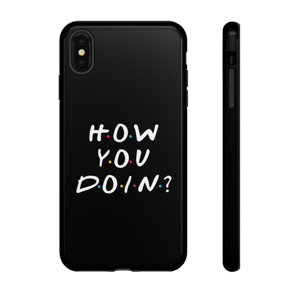 How You Doin' Friends Inspired Phone Case- Black