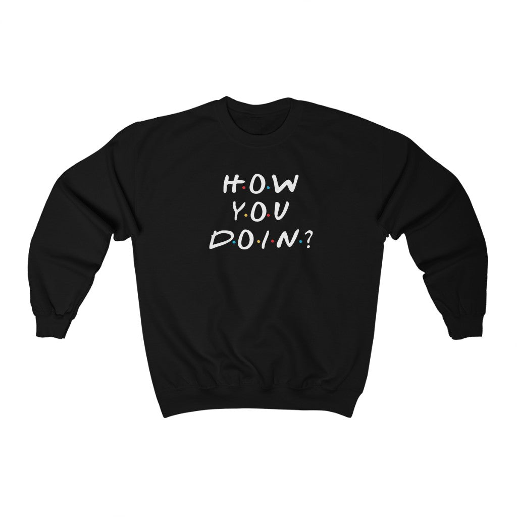 How You Doin' Friends Inspired Unisex Crewneck Sweatshirt