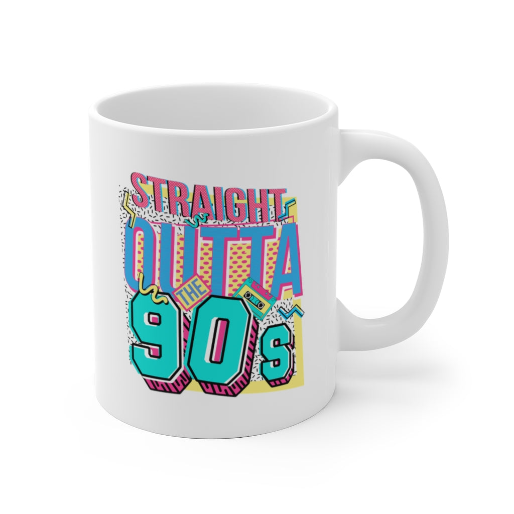 Straight Outta The 90's Coffee Mug