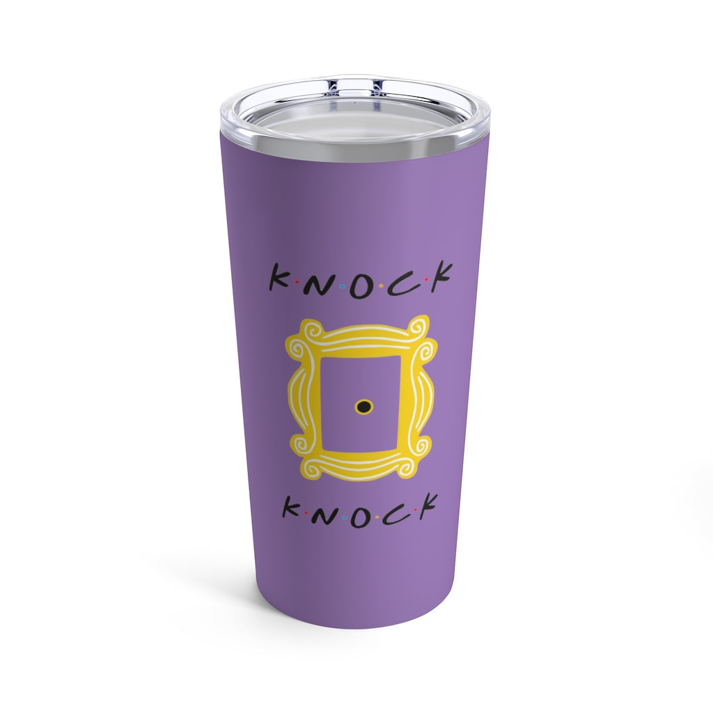 Knock Knock Friends Inspired 20oz Tumbler