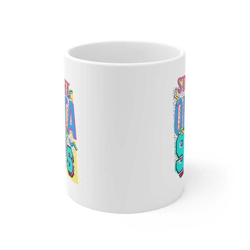 Straight Outta The 90's Coffee Mug