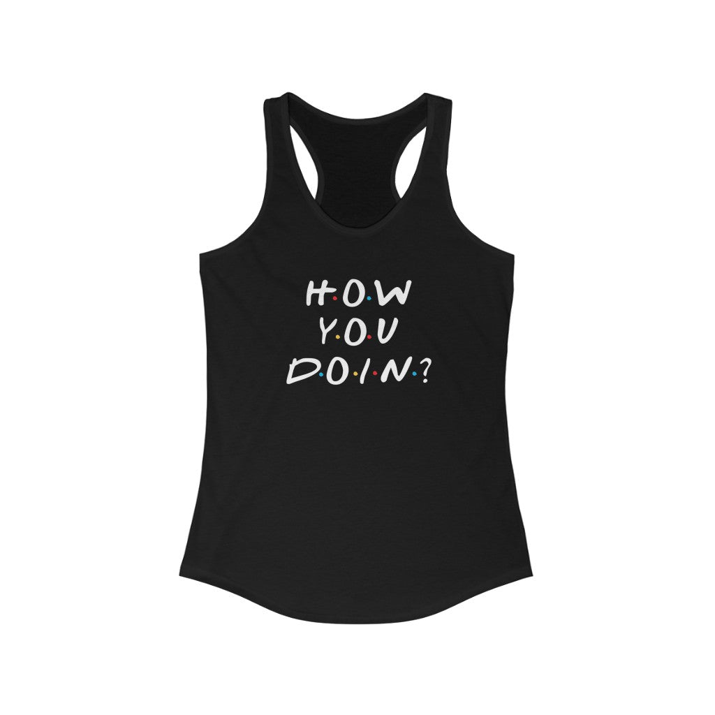 How You Doin' Friends Inspired Women's Tank