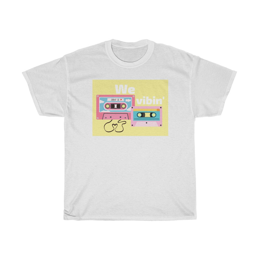 We Vibin' T-Shirt