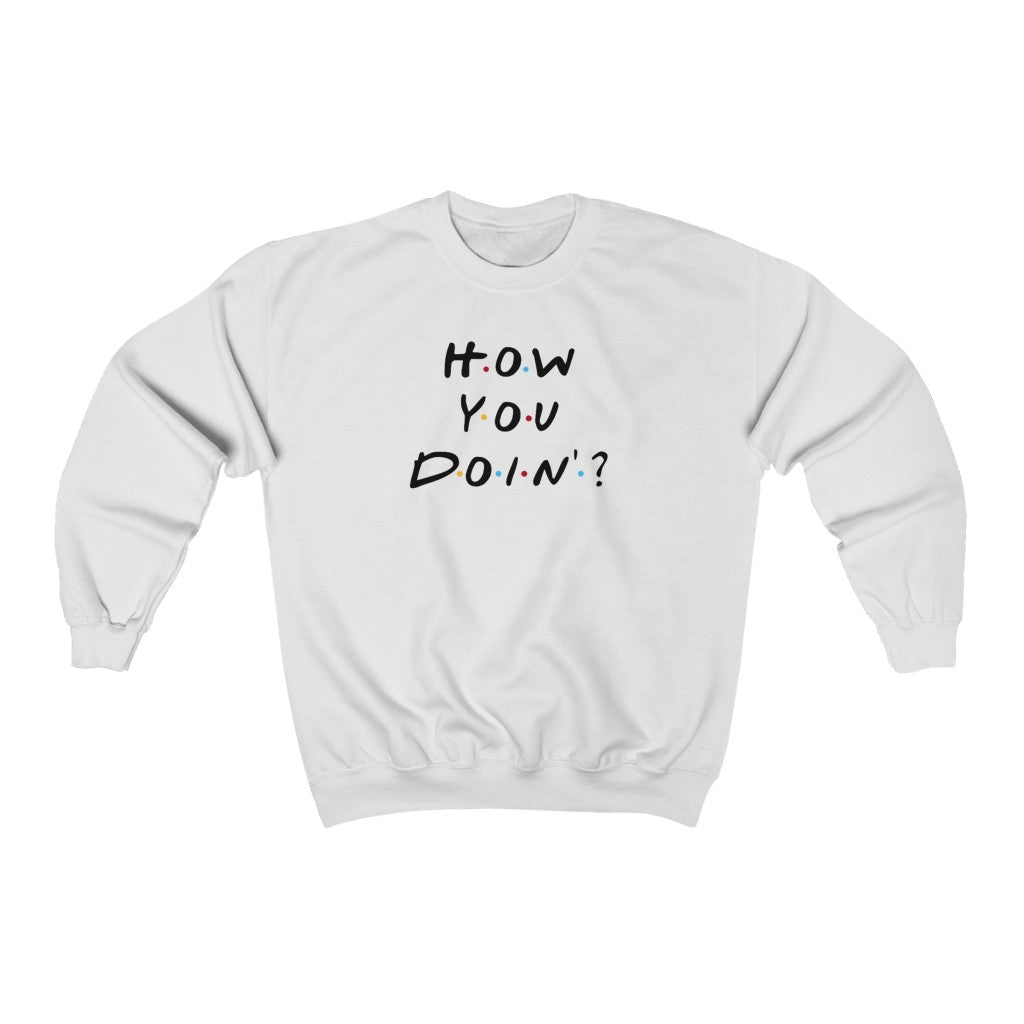 How You Doin' Friends Inspired Unisex Crewneck Sweatshirt