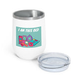 I Am This Old 12oz Insulated Tumbler